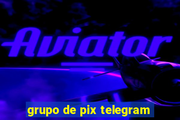 grupo de pix telegram